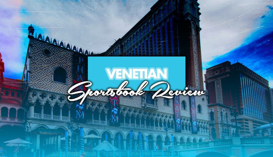 Venetian Sportsbook Review